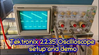 Tektronix 2235 Oscilloscope demo and basic setup [upl. by Atinej349]