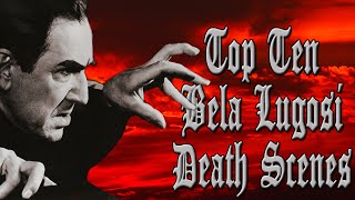 Top Ten Bela Lugosi Death Scenes [upl. by Carnay]