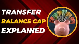 Superannuation Transfer Balance Cap Explained [upl. by Airdnal]