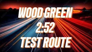 WOOD GREEN TEST ROUTE  THINGS YOU NEED TO KNOW TO PASS [upl. by Eveivenej95]