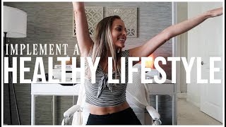 HOW TO IMPLEMENT A HEALTHY LIFESTYLE  Setting Habits amp Wellness Goals [upl. by Cort62]