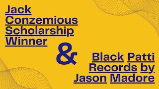 Jack Conzemious Scholarship Winner amp Black Patti Records by Jason Madore [upl. by Kennie]