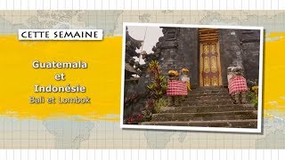 Indonésie Bali et Lombok  Guatemala  Voyages Humania [upl. by Onaled]