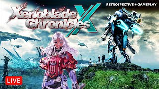 Xenoblade Chronicles X Retrospective  Gameplay Live [upl. by Gannes]