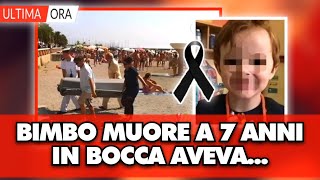 TERRIBILE TRAGEDIA IN SPIAGGIA Bimbo muore a 7 anni in bocca aveva [upl. by Milore]