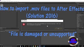 How to import mov files to After Effects quotFile is damaged or unsupportedquot Solution 2016 [upl. by Kerwon585]