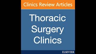 Thoracic Surgery Clinics [upl. by Tuchman]