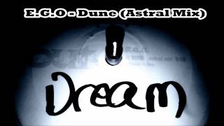 EGO  Dune Astral Mix Dunne  Espiral Remix [upl. by Camilla251]