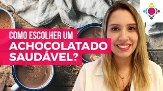 Como escolher um achocolatado saudável  Energié [upl. by Zeuqirdor]