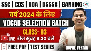 Vocab Selection Batch  Class03  By Gopal Verma Sir Selection2024 [upl. by Enilehcim]