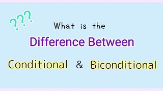 Propositional Logic  What is the Difference between Conditional and Biconditional Statements [upl. by Atiner682]