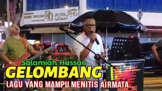 🔥Serius Sedap Suara Bro Ni Bawa Lagu GELOMBANG  Salamiah Hassan Dgn Penuh Perasaan Sampai KeJiwa [upl. by Ahsym656]