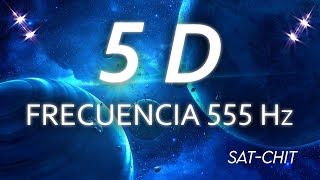 555 Hz FRECUENCIA 5D Ascensión Espiritual ✧ Vibración 5ª Dimensión ✧ Activación del Merkabah PORTAL [upl. by Werra]