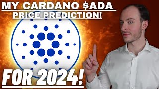 My Cardano ADA Price Prediction For 2024 HOLD ON [upl. by Vivl414]