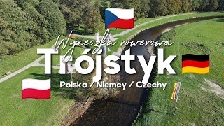 Trójstyk granic Polski Niemiec i Czech  wycieczka rowerowa [upl. by Bittner]