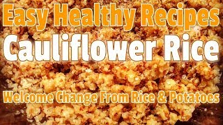 Quick amp Easy Healthy Cauliflower Rice Recipe [upl. by Anilorak]