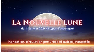 La Nouvelle Lune du 11 janvier 2024  Les choses ne sont pas ce quelles paraissent être [upl. by Nylodnew]