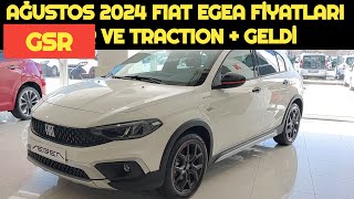 AĞUSTOS 2024 FIAT EGEA FİYATLARI AÇIKLANDI  GSR VE TRACTION  GELDİ [upl. by Notsuoh86]