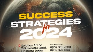 SUCCESS STRATEGIES FOR 2024  PASTOR OLUMIDE OJELEYE  DCN FEMI AKEREDOLU  AMOS FENWA [upl. by Woodsum]