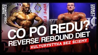 Co po redu  Reverse vs Rebound diet  Kulturystyka bez ściemy [upl. by Harned]