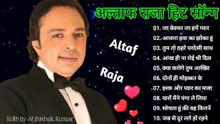 Altaf Raja  Top 10 Best Song Mashup Best Of Altaf Raja [upl. by Eugenie]