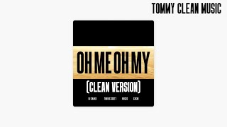 Oh Me Oh MY CLEAN VERSION DJ Snake ft GASHI Migos amp Travis Scott [upl. by Matless]