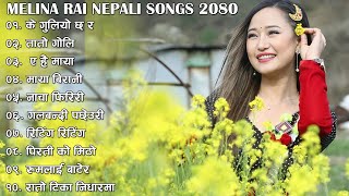 NEW NEPALI MELINA RAI SONGS 2080  BEST NEPALI SONGS 2023  NEW NEPALI SONGS [upl. by Silverts]