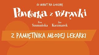 ✭ Powtórka z Rozrywki ✭ Z pamiętnika młodej lekarki  Osikowanie [upl. by Strenta639]