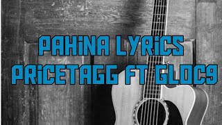 PAHINA LYRICS PRICETAGG Ft GLOC9 Ft JP BACALLAN [upl. by Ardnasak]