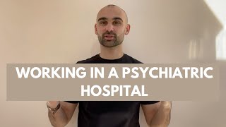 5 POWERFUL Lessons from Working in a Psychiatric Hospital UK [upl. by Ursal]