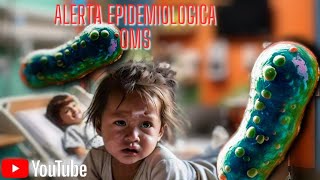 🚨DA ALERTA EPIDEMIOLOGICA LA OMS DEBIDO AL RESURGIMIENTO DE UNA BACTERIA 🚨 [upl. by Lemrej]