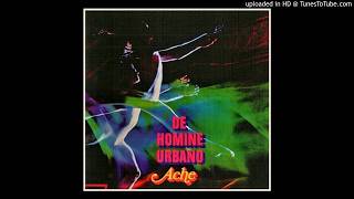 Ache ► De Homine Urbano HQ Audio 1970 [upl. by Laina]