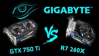 GTX 750 Ti vs R7 260X Обзор и тестирование видеокарт от GIGABYTE [upl. by Kristian]