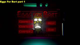 Eggs for Bart part 1 and chapter 1 [upl. by Adlev]