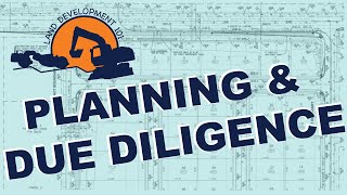 Land Development 101  Planning amp Due Diligence [upl. by Arihaz215]