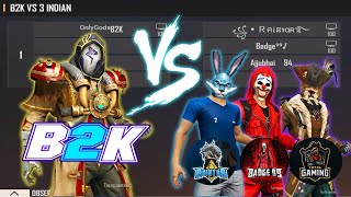 B2K VS RAISTAR BADGE 99 AJJUBHAI TOTAL GAMING  BORN2KILL 1VS3 INDIAN LEGENDS [upl. by Arinaj]