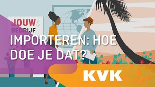 Importeren hoe doe je dat  KVK [upl. by Seligmann]