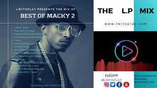 Best of Macky 2 The LP Mix [upl. by Rog49]