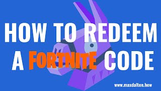 How to Redeem a Fortnite Code [upl. by Mirth226]