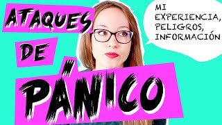 ATAQUES DE PÁNICO  Mi experiencia peligros información VLOG [upl. by Hourihan]