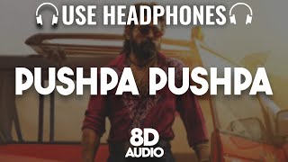 PUSHPA PUSHPA  8D AUDIO🎧 Pushpa 2 The Rule  Allu Arjun Sukumar Rashmika MikaNakash  Lyrics [upl. by Maddox941]