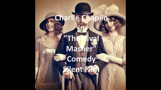 The Rival Masher A Chaplin Comedy charliechaplin chaplin comedy filmhistory [upl. by Starlin982]