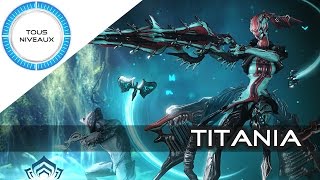 ⚠ Warframe Review  Titania 2017 FR [upl. by Mellicent]