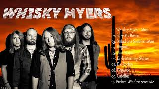 Whiskey Myers Best Songs Collection Whiskey Myers Greatest Hits Full Album [upl. by Asilehs977]