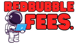 Redbubble Fees [upl. by Pam]