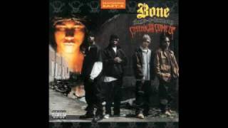 Bone Thugs  03 Thuggish Ruggish Bone  Creepin On Ah Come Up [upl. by Tallula]