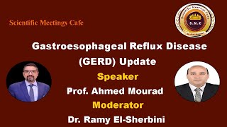 Gastroesophageal Reflux Disease GERD Update by Prof Ahmed Mourad Hashim [upl. by Neroled]