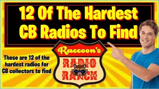 The HARDEST CB Radios To Find [upl. by Larret]