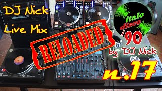 DJ NICK 90s Vinyl ItaloDisco Mix live 17 RELOADED [upl. by Cordelie300]