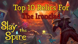 Top 10 Relics  The Ironclad  Slay the Spire [upl. by Jamill366]